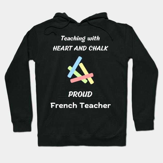 french teacher /french professor gift - teacher appreciation design Hoodie by vaporgraphic